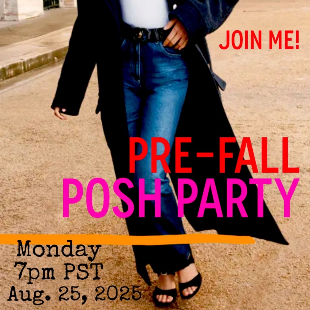 That’s a Wrap! Thank you! 7pm 8/25 - Pre-Fall Posh Party!!